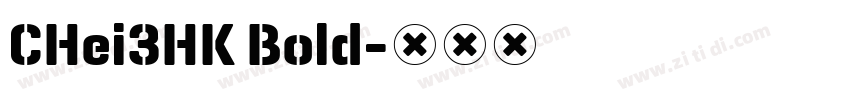 CHei3HK Bold字体转换